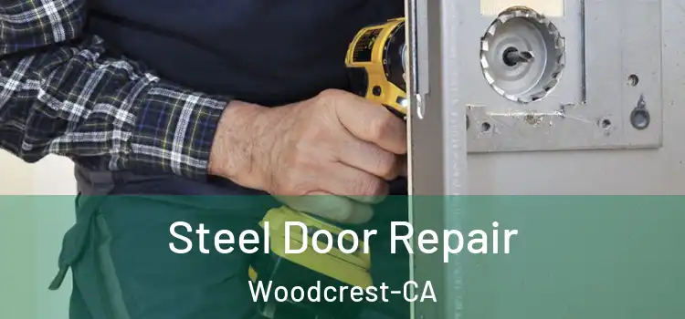  Steel Door Repair Woodcrest-CA