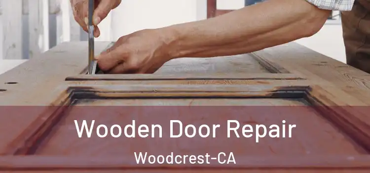 Wooden Door Repair Woodcrest-CA